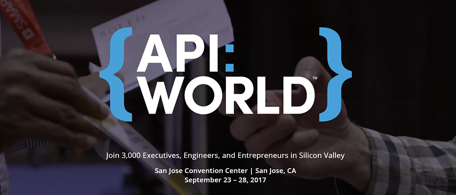 API World - September 23-28, 2017 San Jose, CA